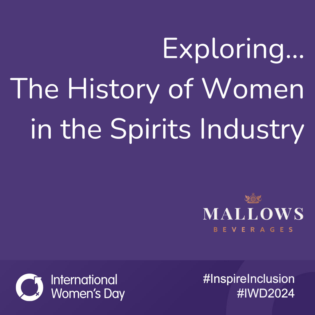 #IWD2024 - The History of Women in the Spirits Industry