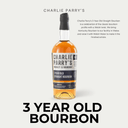 Charlie Parry's 3 Year Old Bourbon 70cl - 40% ABV - Mallows Beverages